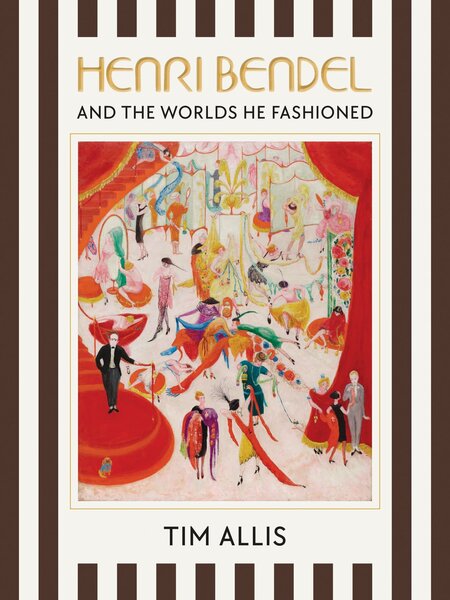 Henri Bendel and the Worlds He Fashioned