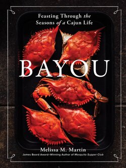 Bayou: Feasting through the Seasons of a Cajun Life