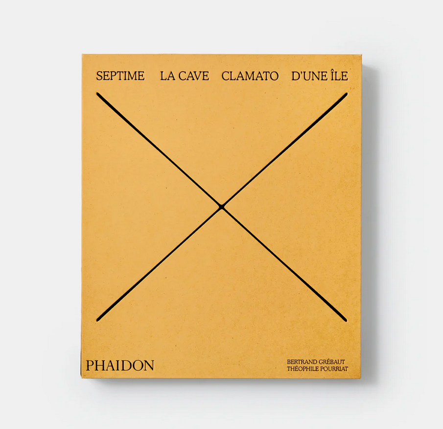 PHAIDON Septime: La Cave, Clamato, D'une île