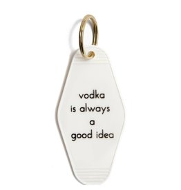 he said, she said Vodka Good Idea Motel Keychain