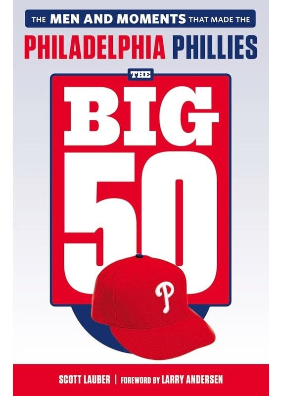 Independent Publishers Group The Big 50: Philadelphia Phillies Book
