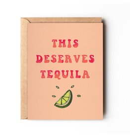 Daydream Prints Deserves Tequila Card