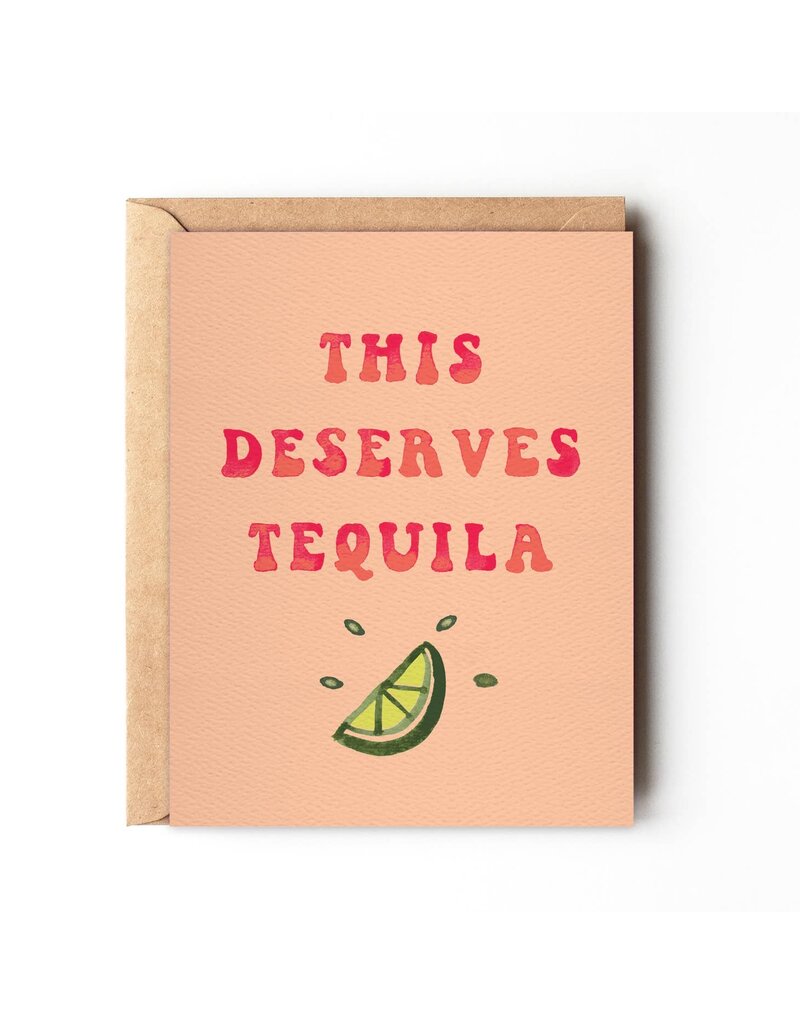 Daydream Prints Deserves Tequila Card