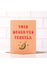 Daydream Prints Deserves Tequila Card