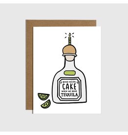 No Cake, Yes Tequila Bday Card