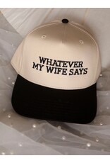 Whatever My Wife Says Trucker Hat