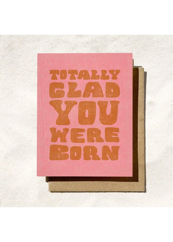 Daydream Prints Glad You Were Born Card