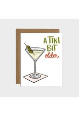 Tini Bit Older Bday Card