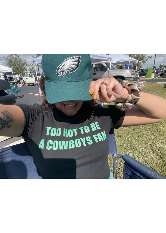 Too Hot To Be A Cowboys Fan Baby Tee