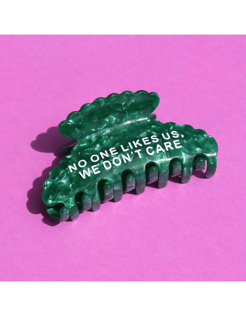 No One Likes Us, We Dont Care Hair Claw Clip