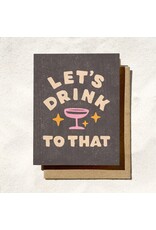 Daydream Prints Let's Drink To That Card