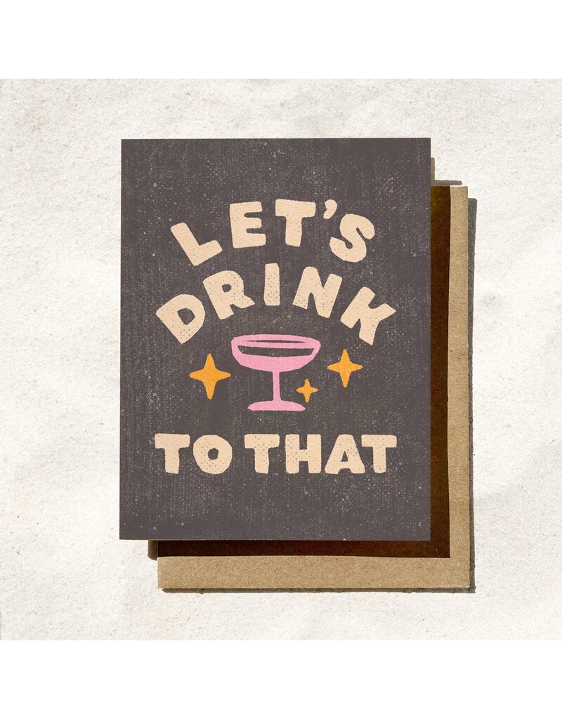 Daydream Prints Let's Drink To That Card