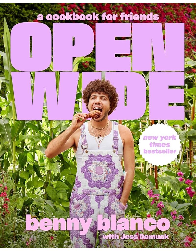 Open Wide: A Cookbook by Benny Blanco