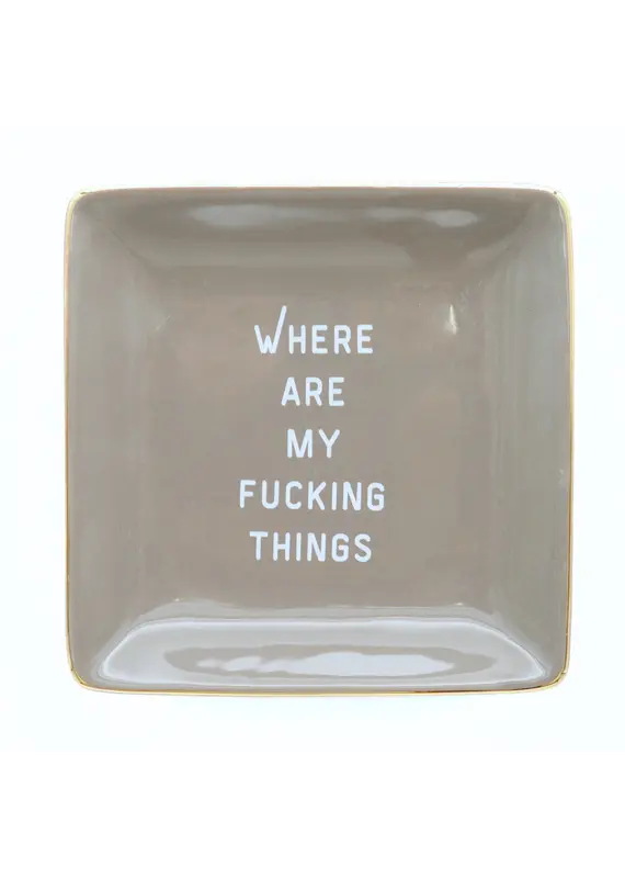 Properly Improper Trinket Tray "Where Are My F****** Things"