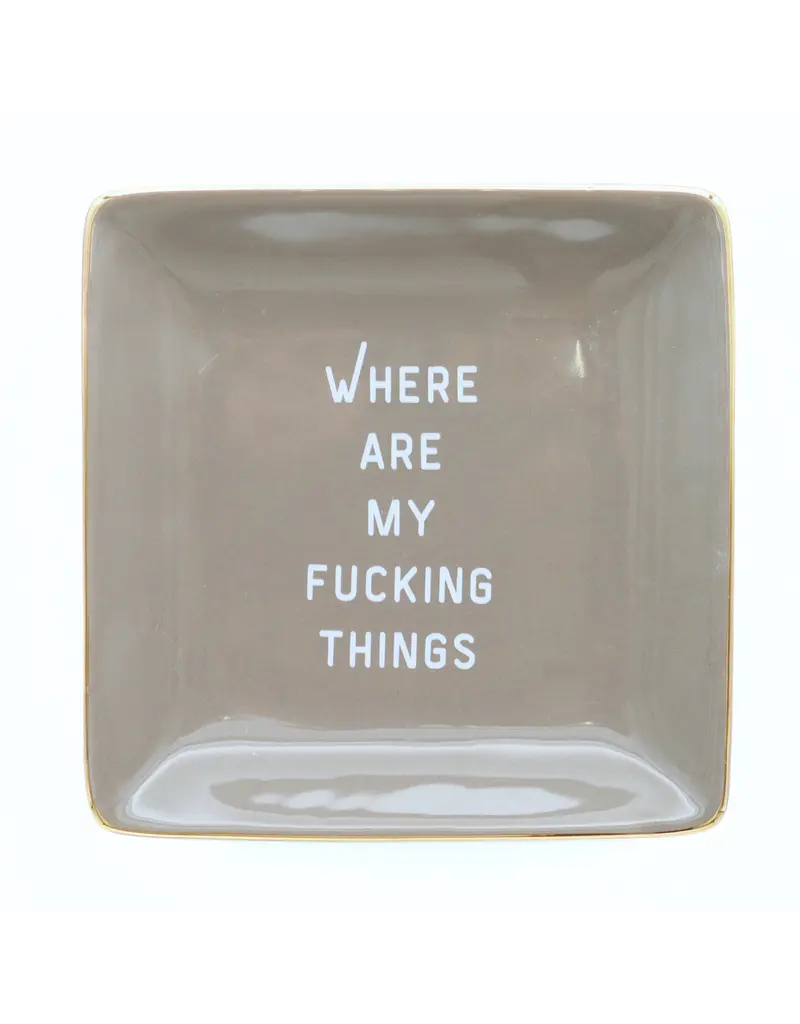 Properly Improper Trinket Tray "Where Are My F****** Things"