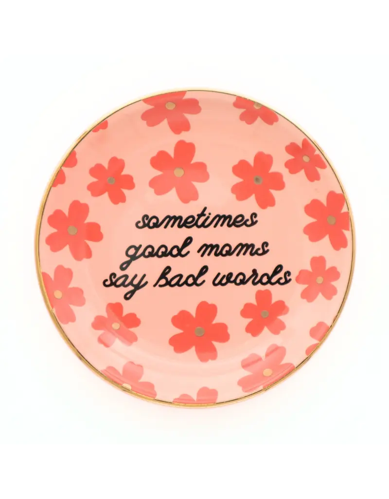Properly Improper Trinket Tray "Good Moms...Bad Words"