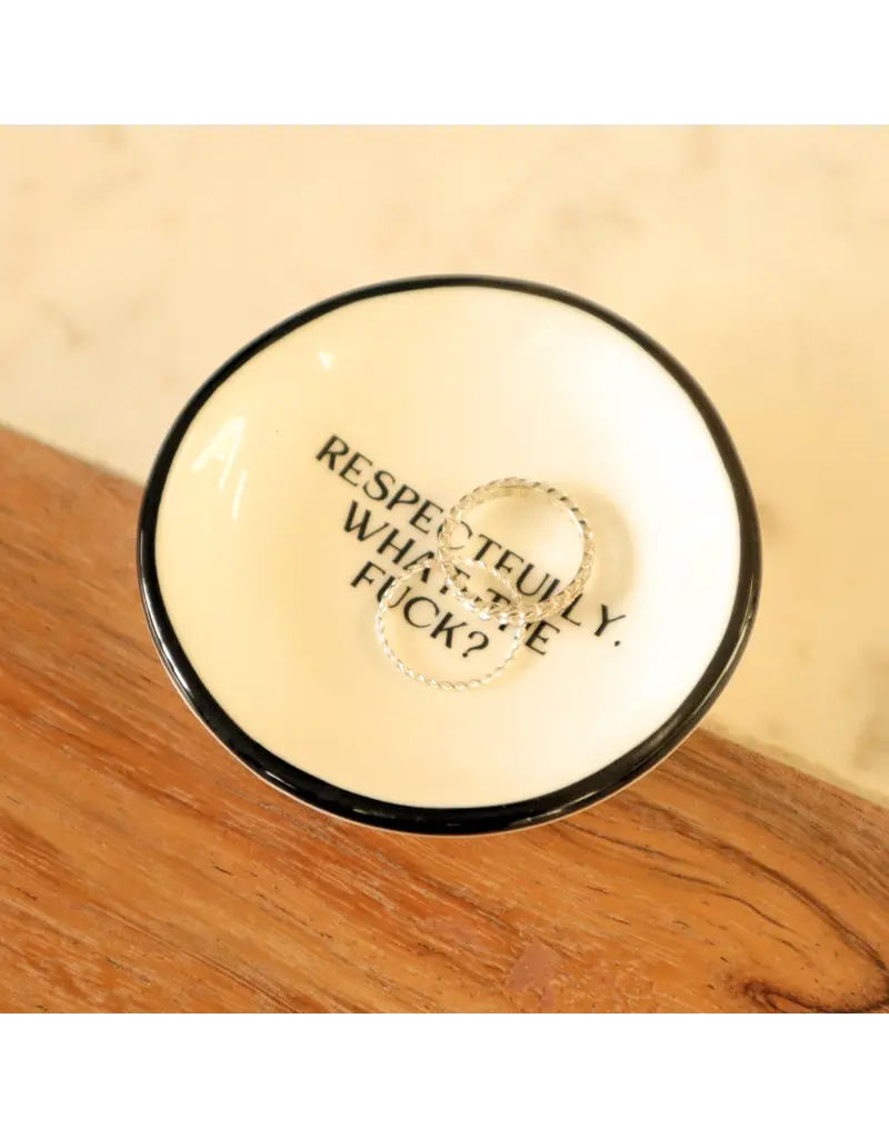 Properly Improper Ring Dish "Respectfully, What the F***?"