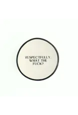 Properly Improper Ring Dish "Respectfully, What the F***?"