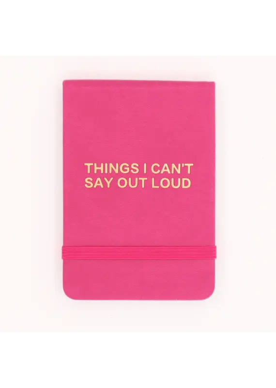 Properly Improper Pocket Journal "Things I Can't Say Out Loud"