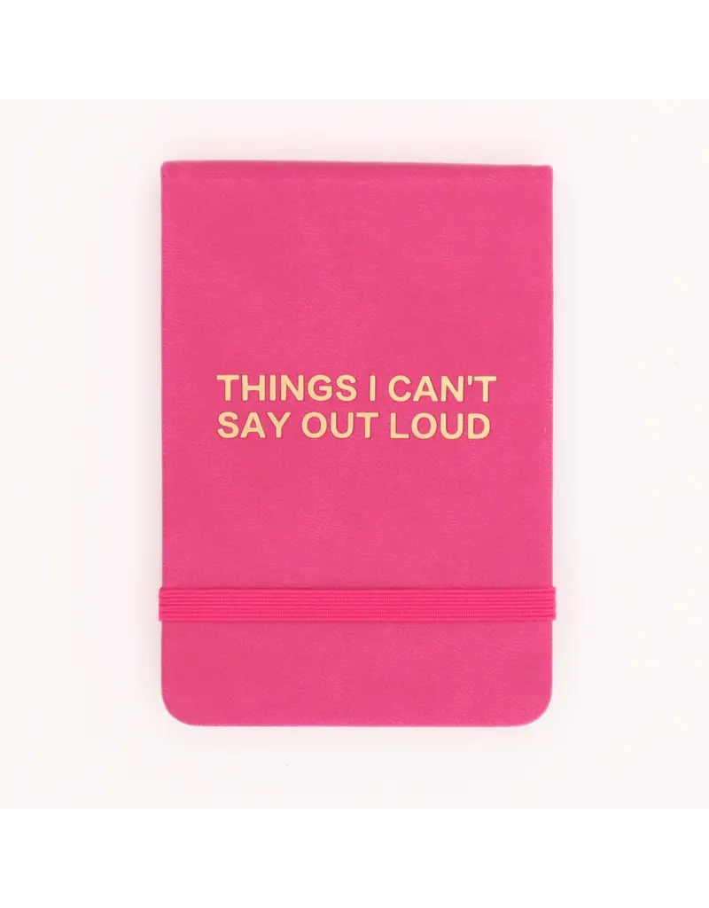 Properly Improper Pocket Journal "Things I Can't Say Out Loud"