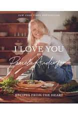 I Love You: Recipes from the Heart (A Cookbook)