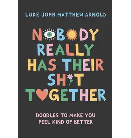 Nobody Really Has Their Sh*t Together Book