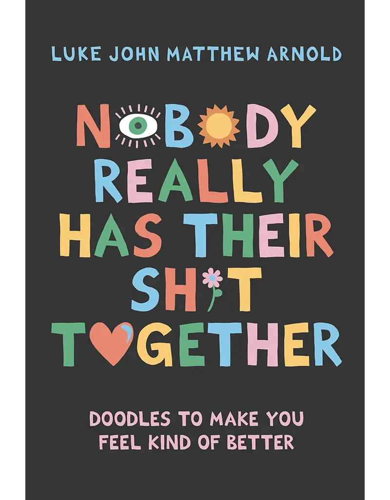 Nobody Really Has Their Sh*t Together Book