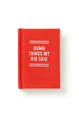 Dumb Things My Kid Said Tiny Diary