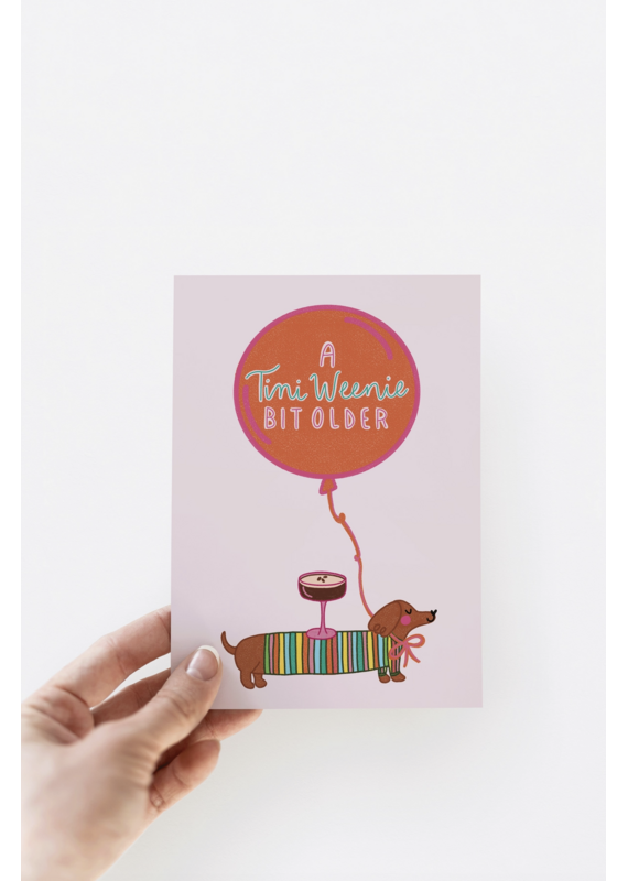 A Tini Weenie Bit Older Espresso Bday Card