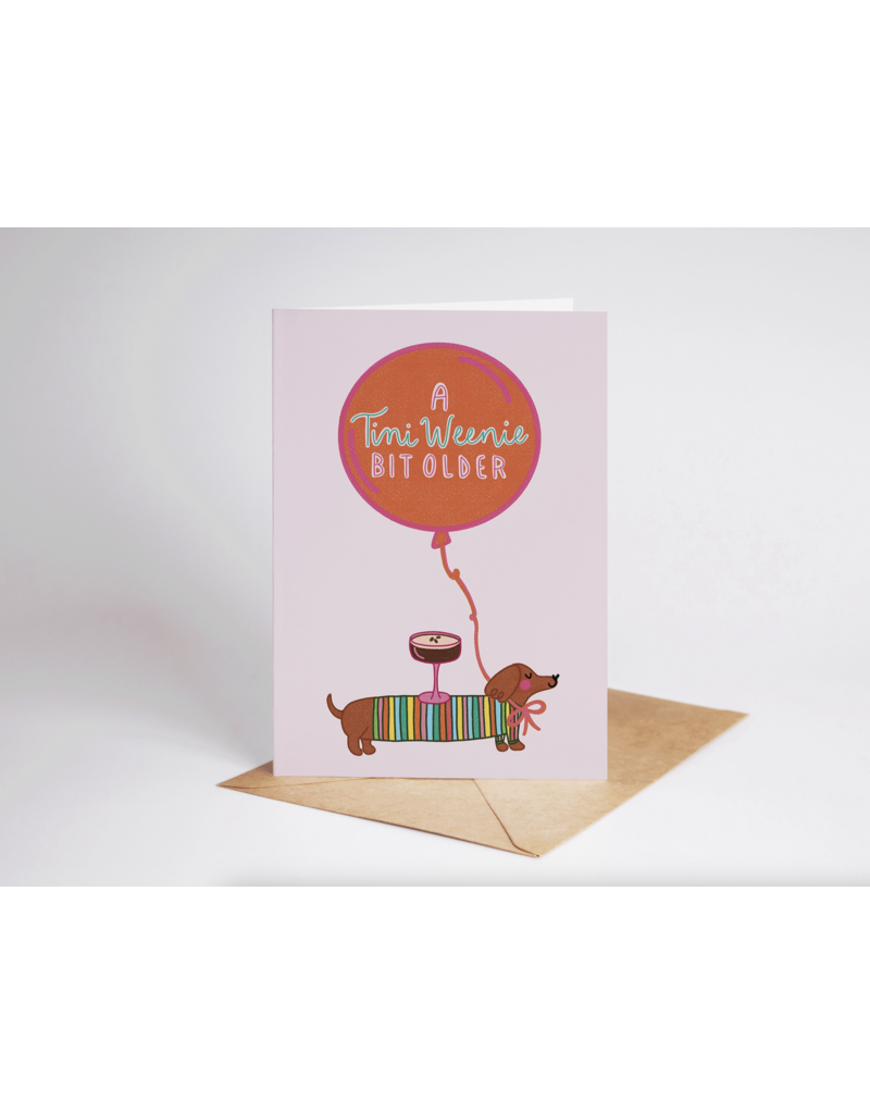 A Tini Weenie Bit Older Espresso Bday Card