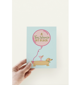 The Shelley Society A Tini Weenie Bit Older Dirty Bday Card