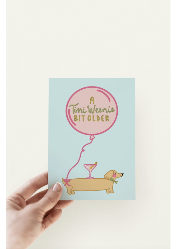 A Tini Weenie Bit Older Dirty Bday Card