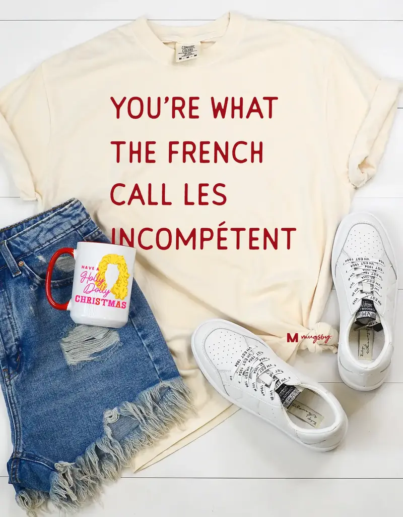 509 Broadway You're What The French Call Tee