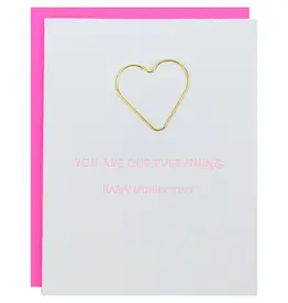 Chez Gagne You Are Our Everything- Mother's Day Card