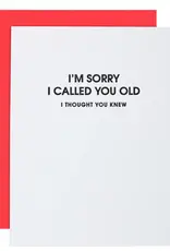 Chez Gagne Sorry I Called You Old-Funny Birthday Card