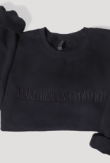 509 Broadway Make Heaven Crowded Sweatshirt