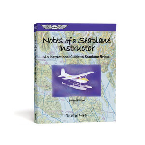NOTES OF A SEAPLANE INSTUCTOR AN INSTRUCTIONAL GUIDE TO SEAPLANE FLYING ASA