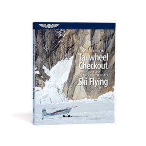 NOTES ON THE TAILWHEEL CHECKOUT AND AN INTRODUCTION TO SKI FLYING ASA