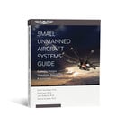 ASA SMALL UNMANNED AIRCRAFT SYSTEMS GUIDE