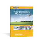 ASA THE FLIGHT INSTRUCTOR'S MANUAL