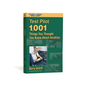 ASA TEST PILOT: 1001 THINGS YOU THOUGHT YOU KNEW ABOUT AVIATION