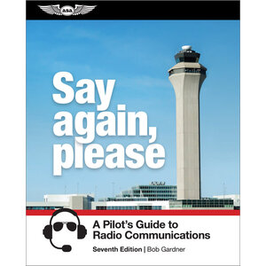 ASA SAY AGAIN, PLEASE: GUIDE TO RADIO COMMUNICATIONS