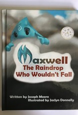 Maxwell the Raindrop - Who Wouldn't Fall - Hardback
