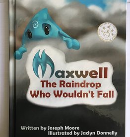 Maxwell the Raindrop - Who Wouldn't Fall - Hardback