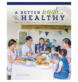 A Better Weigh to Healthy Cookbook