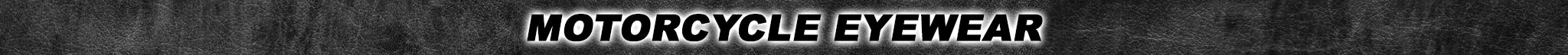 Motorcycle Eyewear Protection