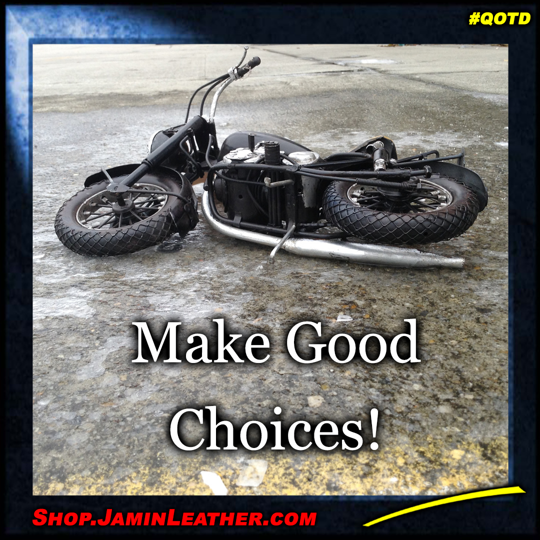 Make Good Choices!