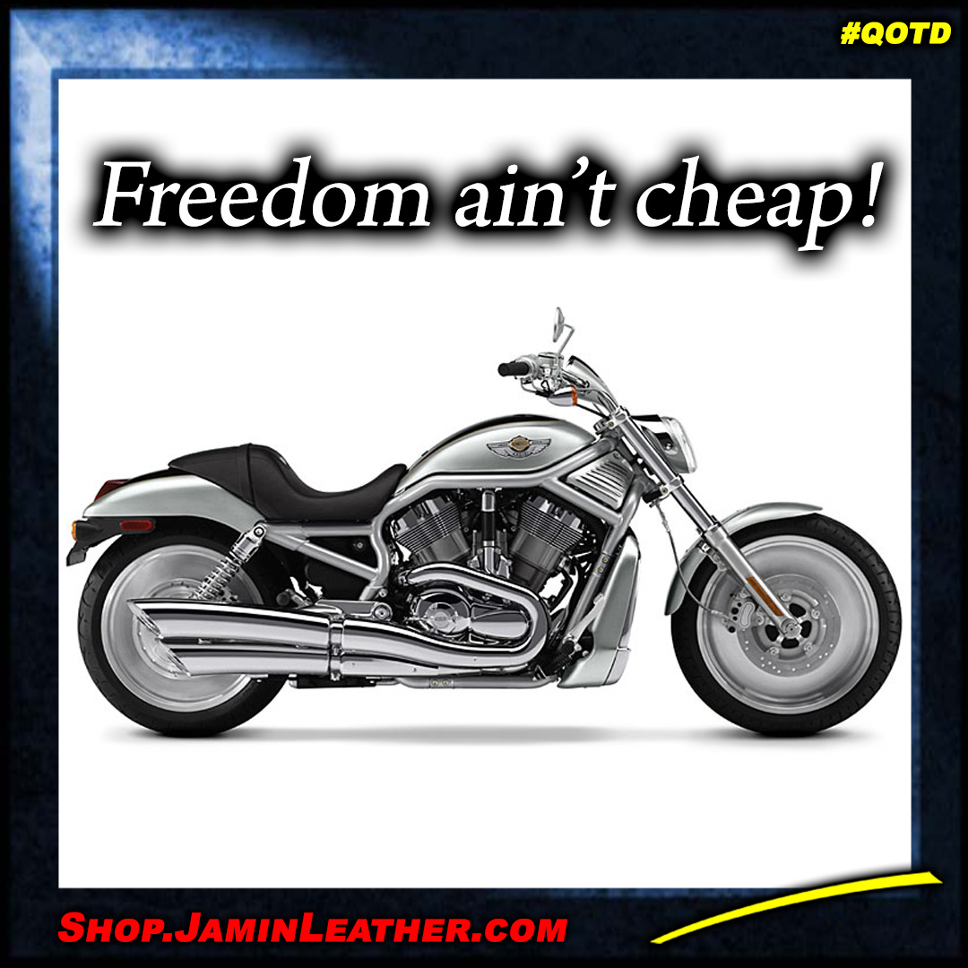 Freedom ain't cheap!...