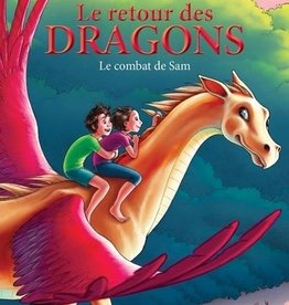DOMINIQUE & CIE Le retour des dragons T.03: Le combat de Sam