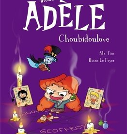 Tourbillon Mortelle Adèle T.10 : Choubidoulove